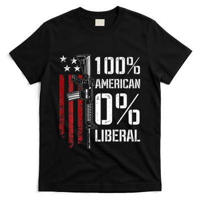 100 American 0 Liberal Funny Pro Gun On Back T-Shirt