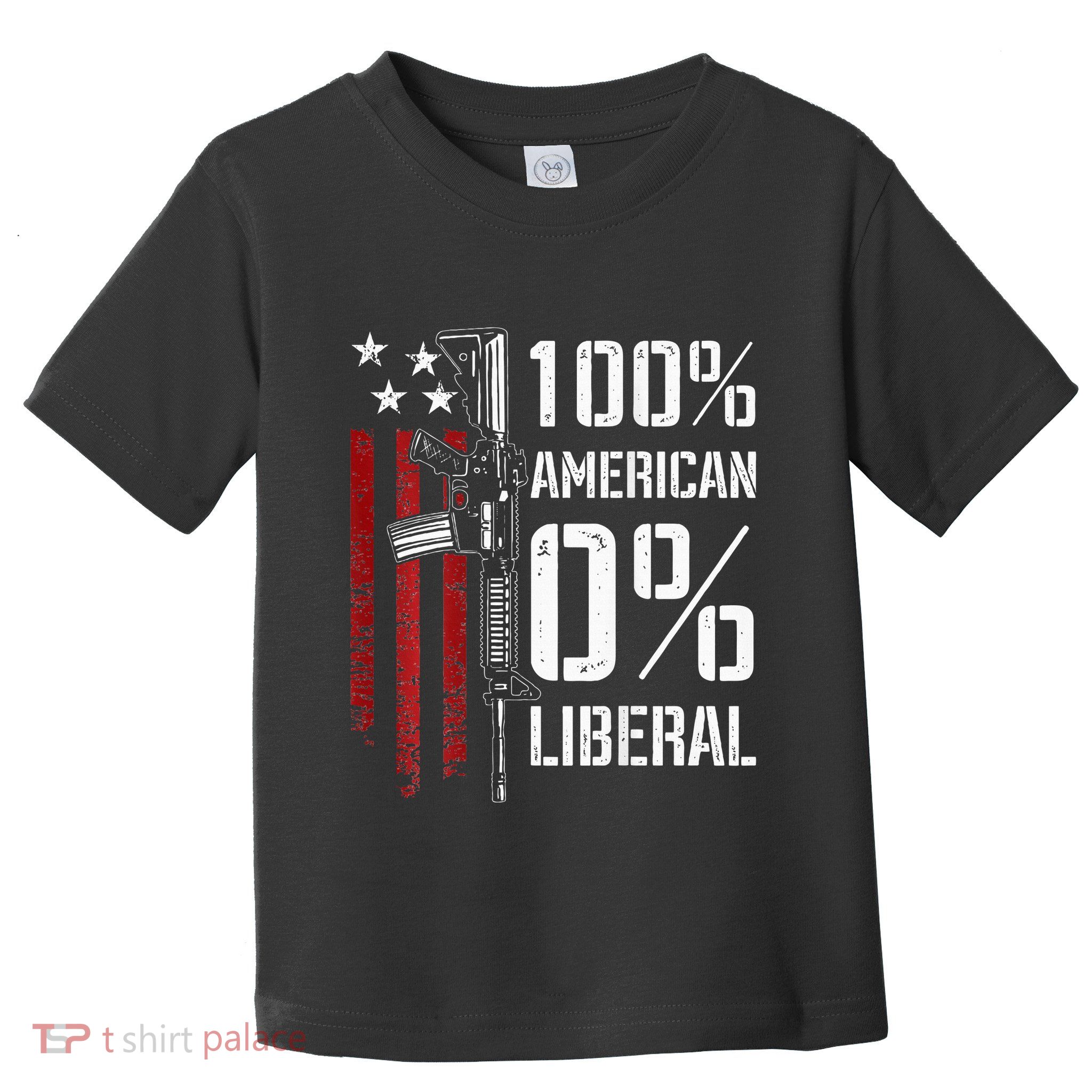 100 American 0 Liberal Funny Pro Gun On Back Toddler T-Shirt