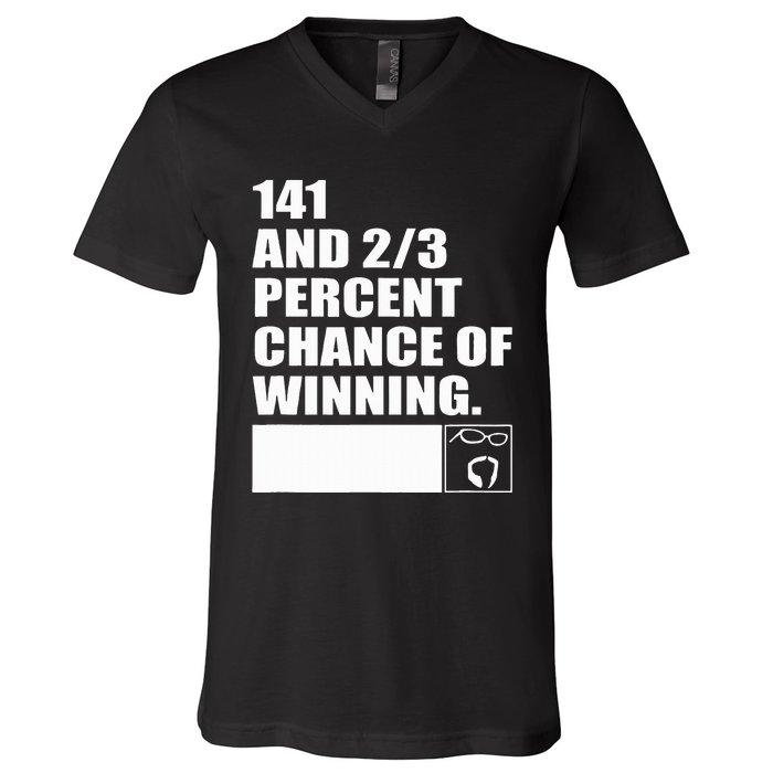 141 And 23 Percent Chance Of Winning V-Neck T-Shirt