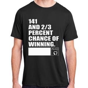 141 And 23 Percent Chance Of Winning Adult ChromaSoft Performance T-Shirt