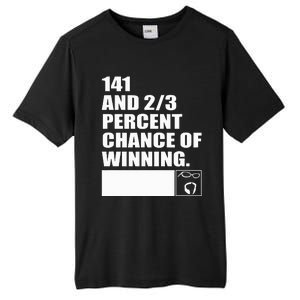 141 And 23 Percent Chance Of Winning Tall Fusion ChromaSoft Performance T-Shirt