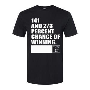 141 And 23 Percent Chance Of Winning Softstyle CVC T-Shirt