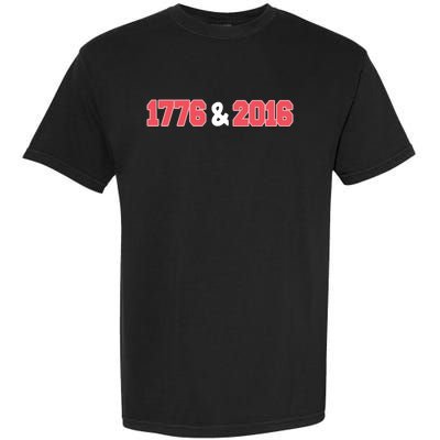 1776 And 2016 4th Of July Garment-Dyed Heavyweight T-Shirt