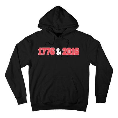 1776 And 2016 4th Of July Hoodie