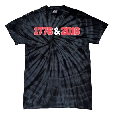 1776 And 2016 4th Of July Tie-Dye T-Shirt