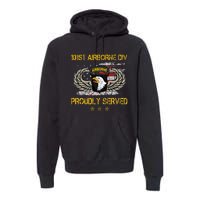 101st Airborne Divition Proudly Served Veterans Day Premium Hoodie