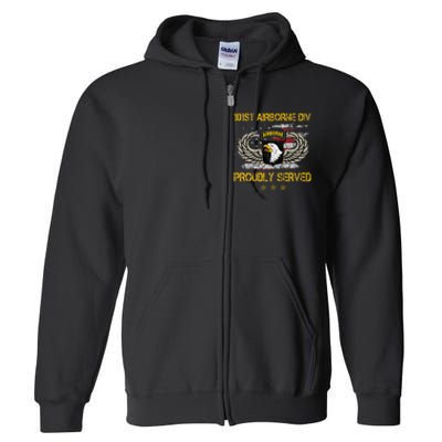 101st Airborne Divition Proudly Served Veterans Day Full Zip Hoodie