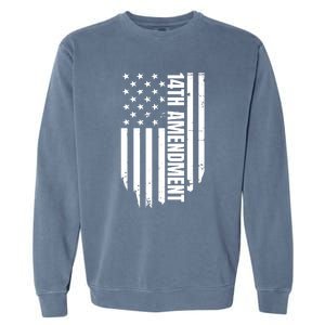 14th Amendment Flag Political America Usa Rights Garment-Dyed Sweatshirt