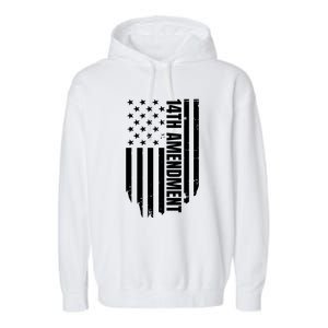 14th Amendment Flag Political America Usa Rights Garment-Dyed Fleece Hoodie