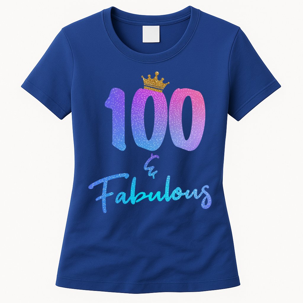 100 And Fabulous For 100th Birthday Cute Gift Womens T-Shirt
