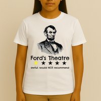 1star Abraham Lincoln Fords Theater Would Not Recommend T-Shirt