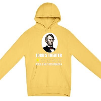 1star Abraham Lincoln Fords Theater Would Not Recommend Premium Pullover Hoodie