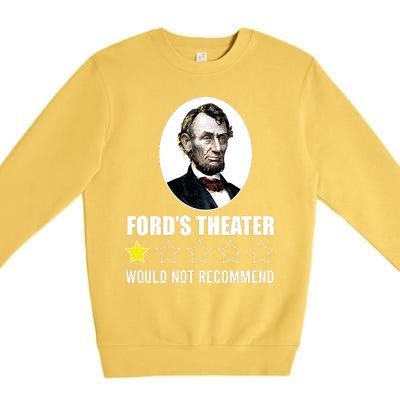 1star Abraham Lincoln Fords Theater Would Not Recommend Premium Crewneck Sweatshirt