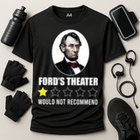 1star Abraham Lincoln Fords Theater Would Not Recommend Cooling Performance Crew T-Shirt
