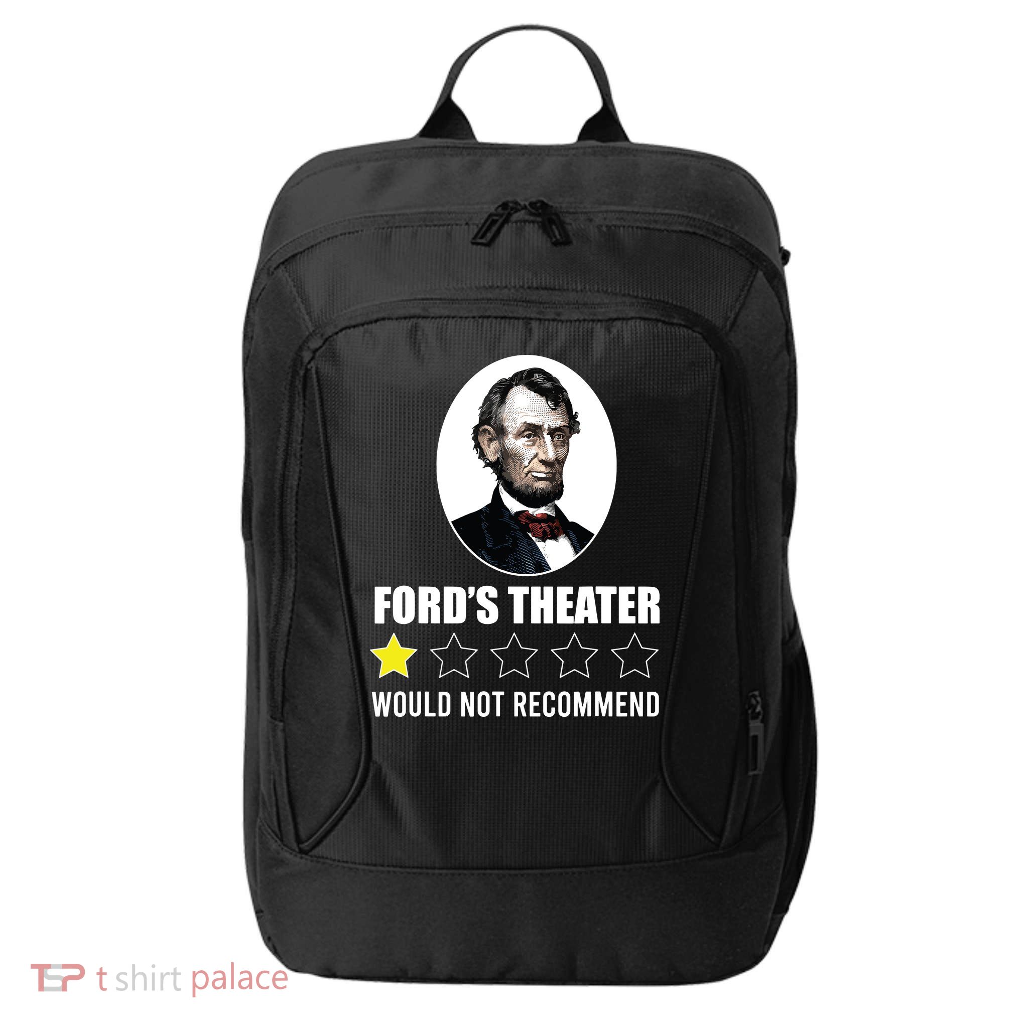 1star Abraham Lincoln Fords Theater Would Not Recommend City Backpack