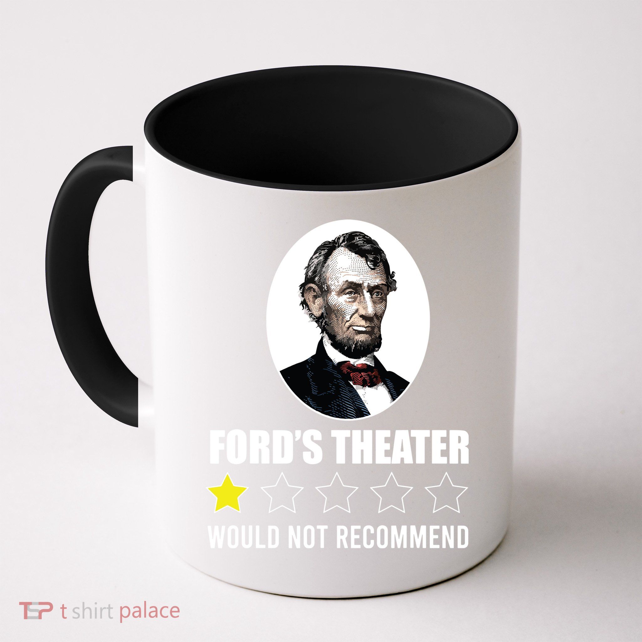 1star Abraham Lincoln Fords Theater Would Not Recommend Mug