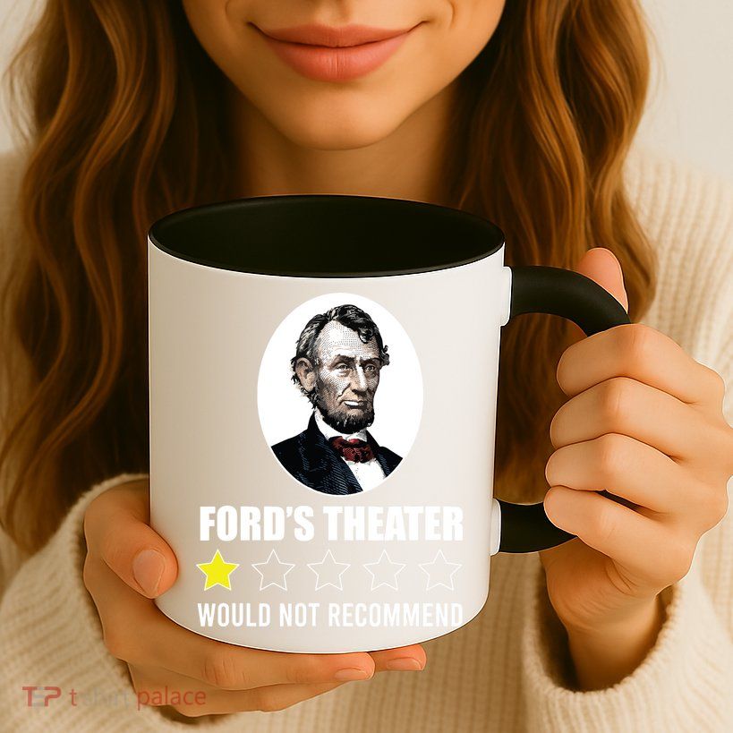 1star Abraham Lincoln Fords Theater Would Not Recommend Mug