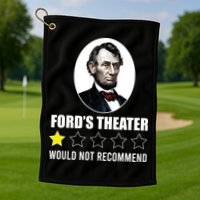 1star Abraham Lincoln Fords Theater Would Not Recommend Golf Towel