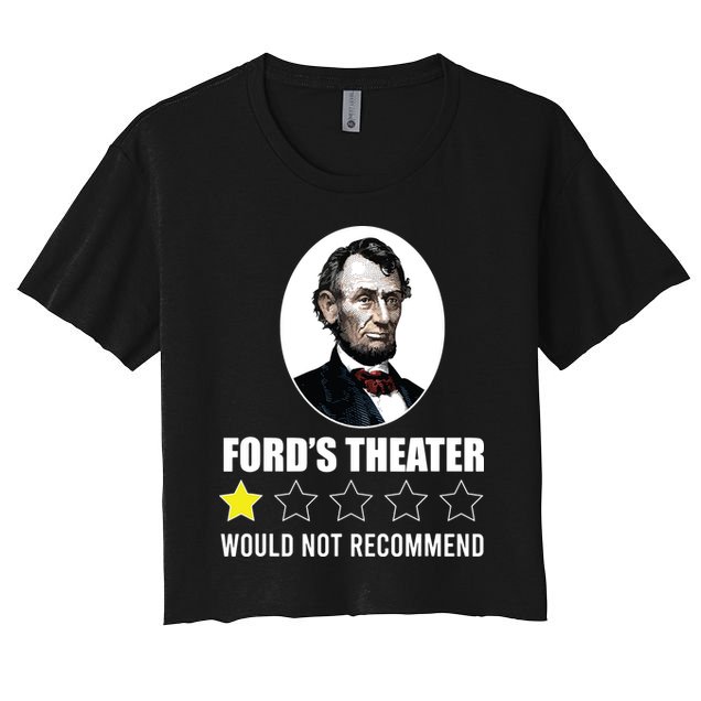 1star Abraham Lincoln Fords Theater Would Not Recommend Crop Top