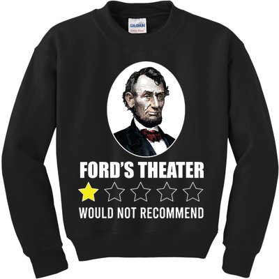 1star Abraham Lincoln Fords Theater Would Not Recommend Kids Sweatshirt