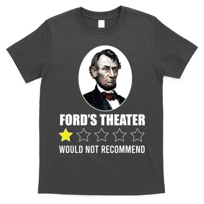 1star Abraham Lincoln Fords Theater Would Not Recommend T-Shirt