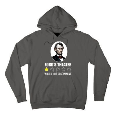 1star Abraham Lincoln Fords Theater Would Not Recommend Tall Hoodie