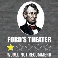 1star Abraham Lincoln Fords Theater Would Not Recommend Kids T-Shirt
