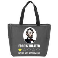 1star Abraham Lincoln Fords Theater Would Not Recommend Zip Tote Bag