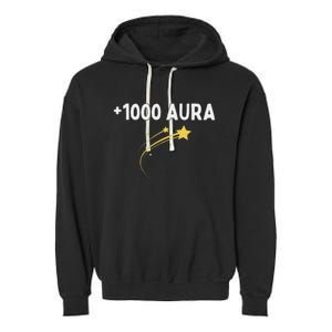 1000 Aura Plus 1000 Aura Points Meme Humor Garment-Dyed Fleece Hoodie