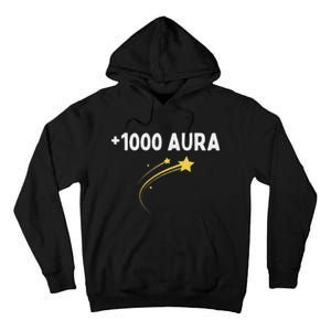 1000 Aura Plus 1000 Aura Points Meme Humor Tall Hoodie