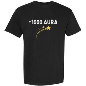 1000 Aura Plus 1000 Aura Points Meme Humor Garment-Dyed Heavyweight T-Shirt