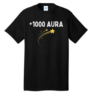 1000 Aura Plus 1000 Aura Points Meme Humor Tall T-Shirt