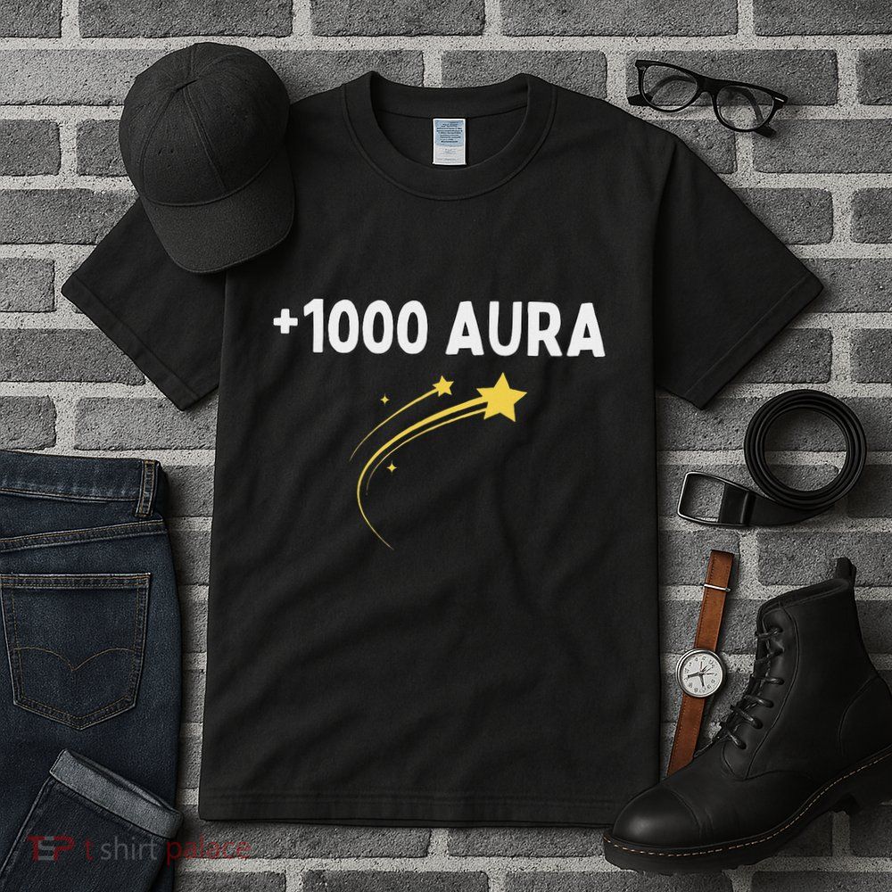1000 Aura Plus 1000 Aura Points Meme Humor Tall T-Shirt