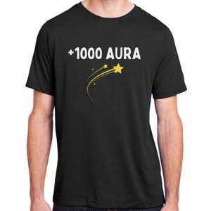 1000 Aura Plus 1000 Aura Points Meme Humor Adult ChromaSoft Performance T-Shirt