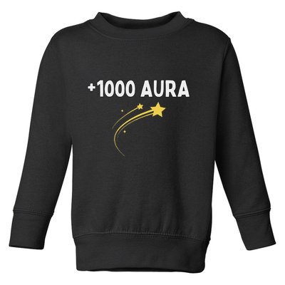 1000 Aura Plus 1000 Aura Points Meme Humor Toddler Sweatshirt