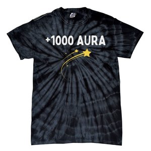 1000 Aura Plus 1000 Aura Points Meme Humor Tie-Dye T-Shirt