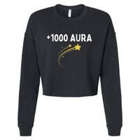 1000 Aura Plus 1000 Aura Points Meme Humor Cropped Pullover Crew