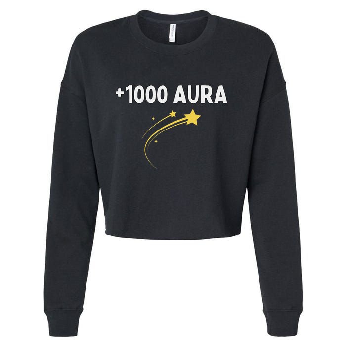 1000 Aura Plus 1000 Aura Points Meme Humor Cropped Pullover Crew