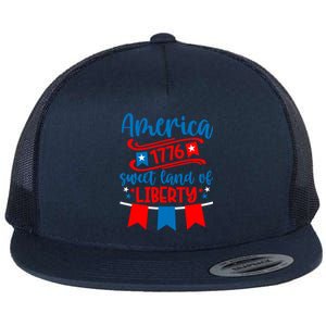 1776 America Sweet Land Of Liberty 4th Of July Patriotic Gift Flat Bill Trucker Hat