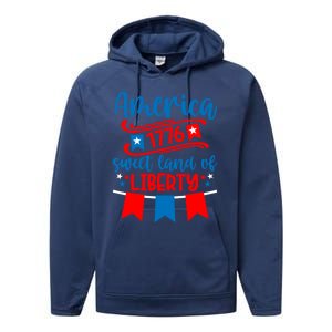 1776 America Sweet Land Of Liberty 4th Of July Patriotic Gift Performance Fleece Hoodie