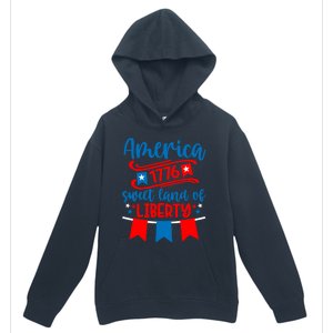 1776 America Sweet Land Of Liberty 4th Of July Patriotic Gift Urban Pullover Hoodie