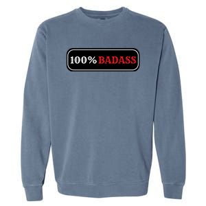 100% Badass Garment-Dyed Sweatshirt