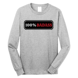 100% Badass Long Sleeve Shirt