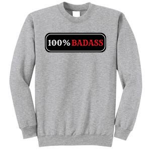 100% Badass Sweatshirt