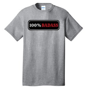 100% Badass Tall T-Shirt