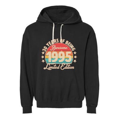 1995 Birthday 30 Years Of Being Awesome Limited Edition Garment-Dyed Fleece Hoodie