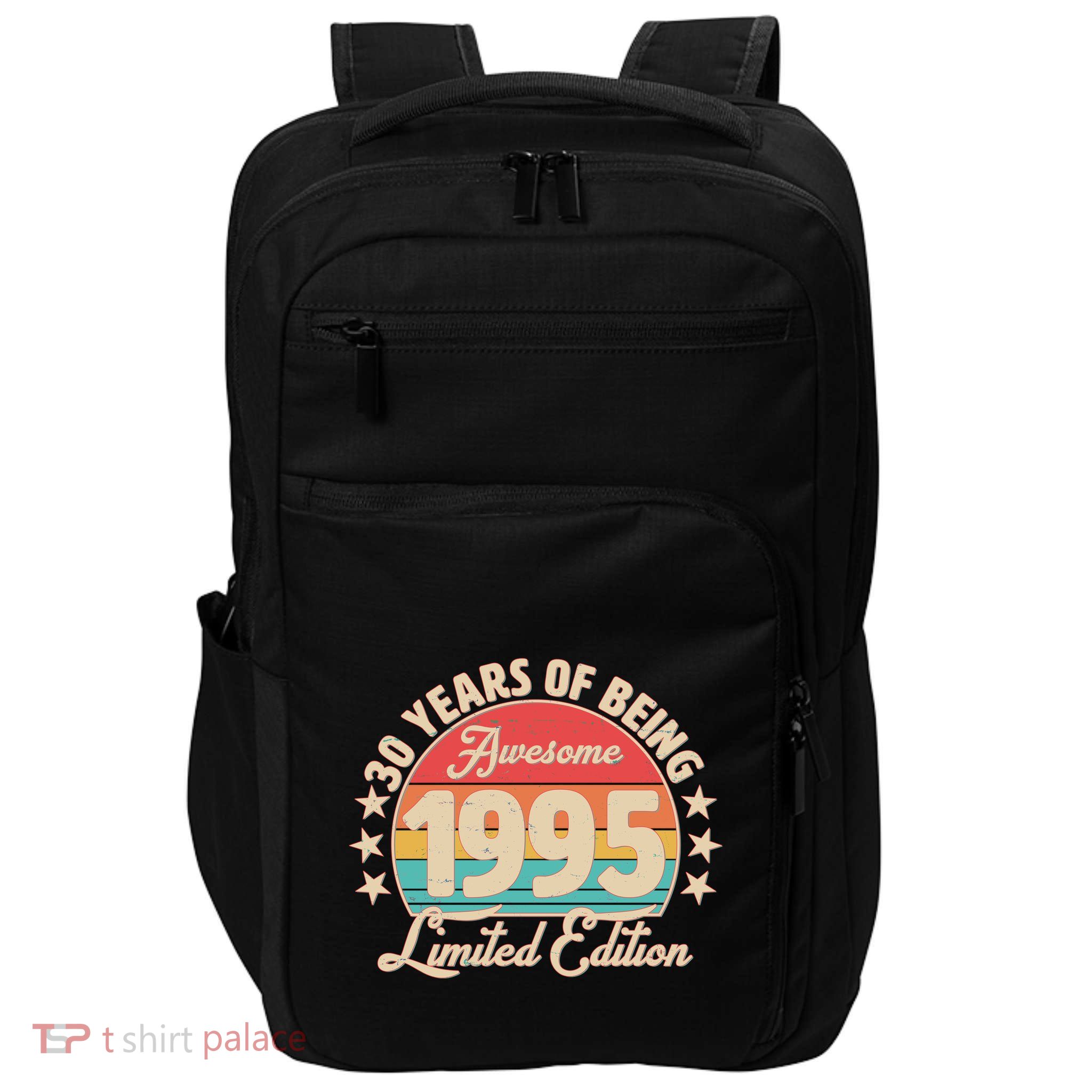 1995 Birthday 30 Years Of Being Awesome Limited Edition Impact Tech Backpack