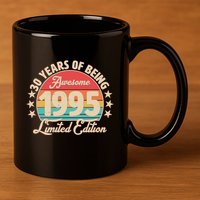 1995 Birthday 30 Years Of Being Awesome Limited Edition 11oz C Handle Ceramic Mug