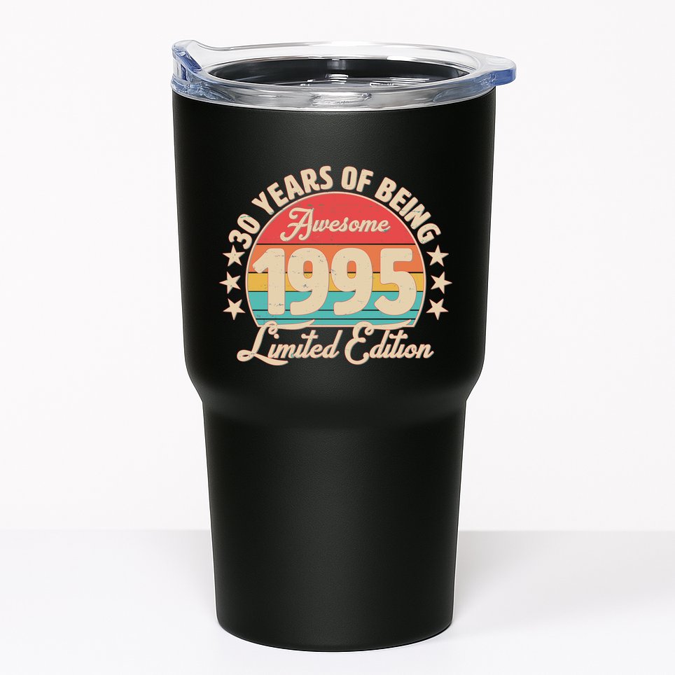 1995 Birthday 30 Years Of Being Awesome Limited Edition Tumbler