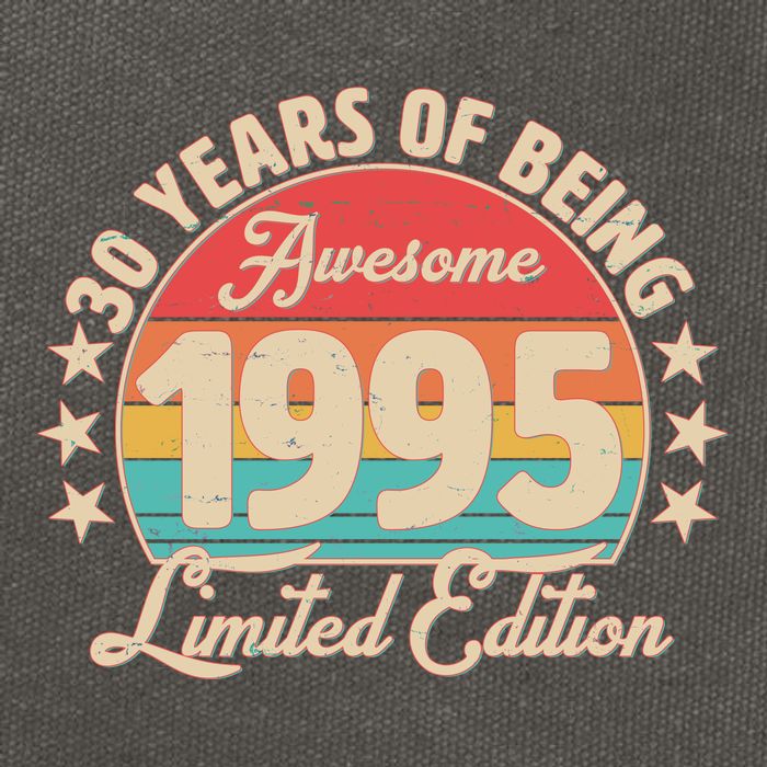 1995 Birthday 30 Years Of Being Awesome Limited Edition Cotton Canvas Backpack